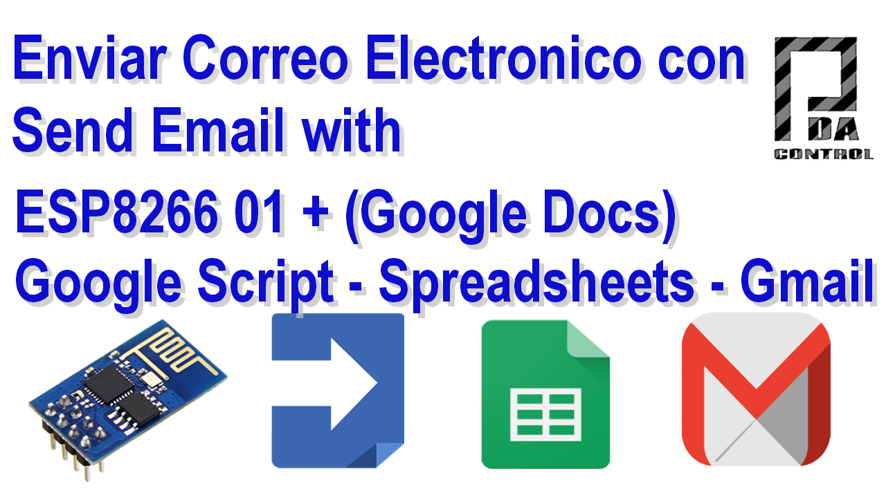 Enviar Correo Electronico con ESP8266 (Google Docs) Google  Script App +Google Spreadsheets + Gmail