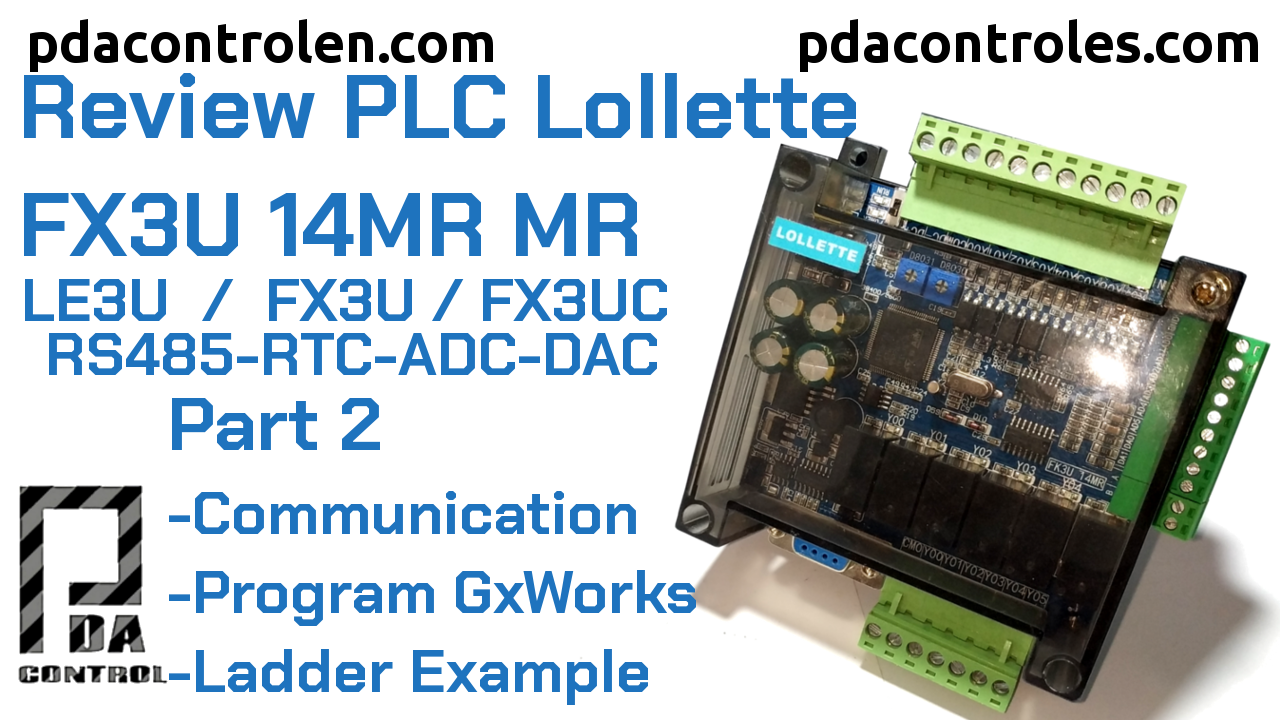 Primera Prueba Programación PLC Lollette FX3U 14MR / LE3U / FX3U / FX3UC Ladder Part 2