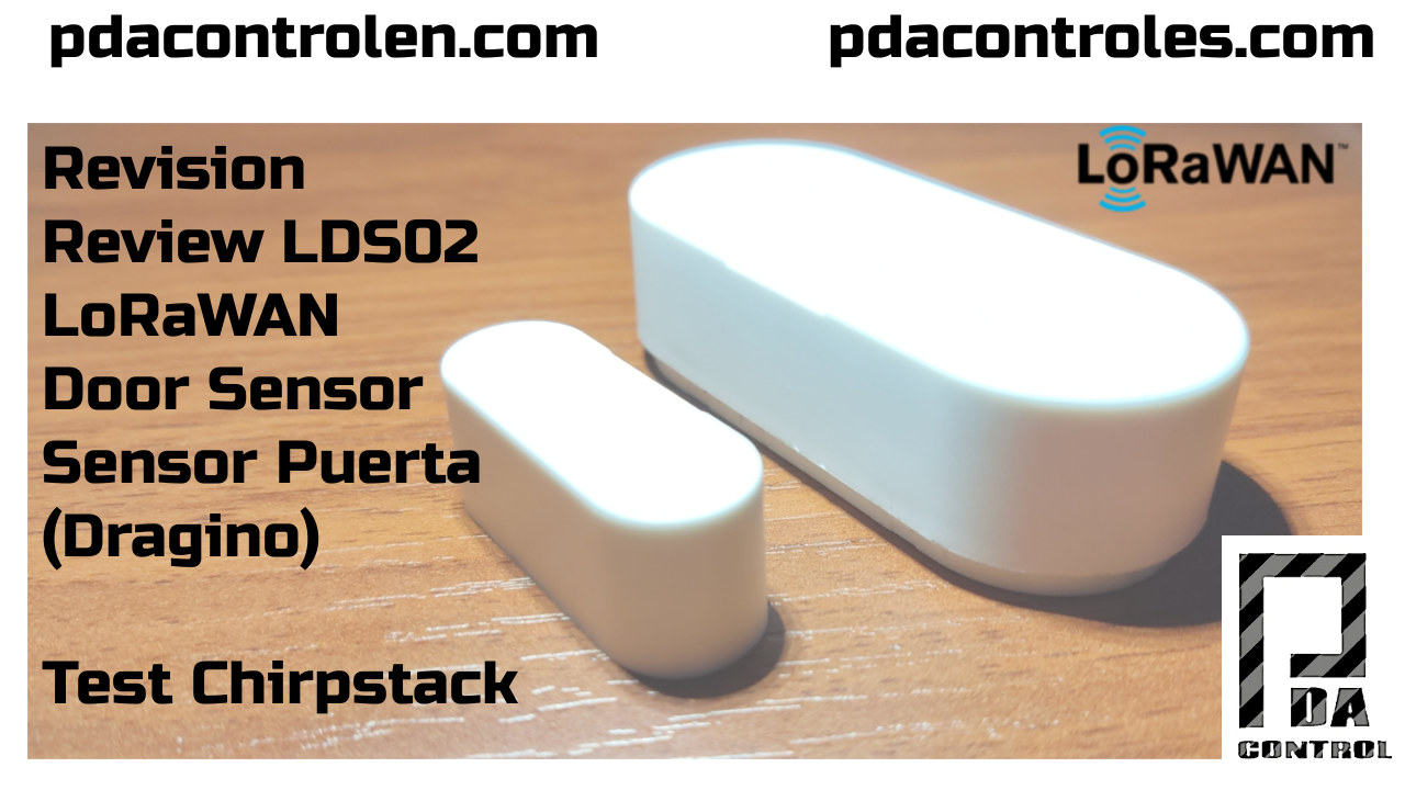 Revisión LDS02 – Sensor de Puerta LoRaWAN (Dragino)