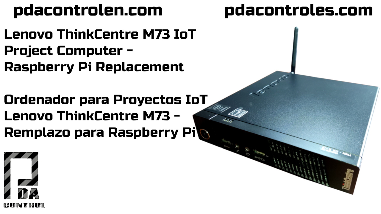 Ordenador para Proyectos IoT Lenovo ThinkCentre M73 – Reemplazo para Raspberry Pi